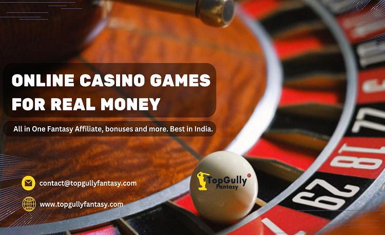 Online Casino Games Real Money – TopGully Fantasy
