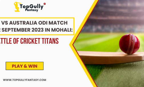 India vs Australia ODI Match On 22 September 2023 in Mohali