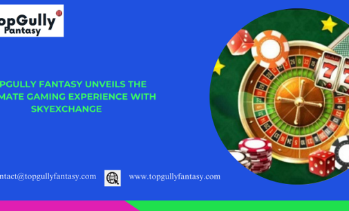 TopGully Fantasy Unveils The Ultimate Online Casino Gaming Experience With SkyExchange